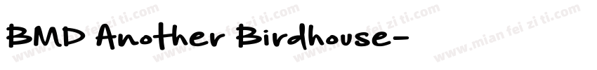 BMD Another Birdhouse字体转换